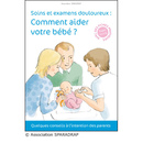 Guide parents "Soins et examens douloureux : comment aider votre bébé ?"
