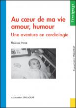 Couverture du témoignage "Au coeur de ma vie... Une aventure en cardiologie"
