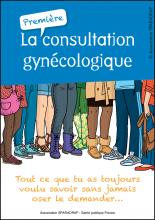 Couverture du guide "La première consultation gynécologique"